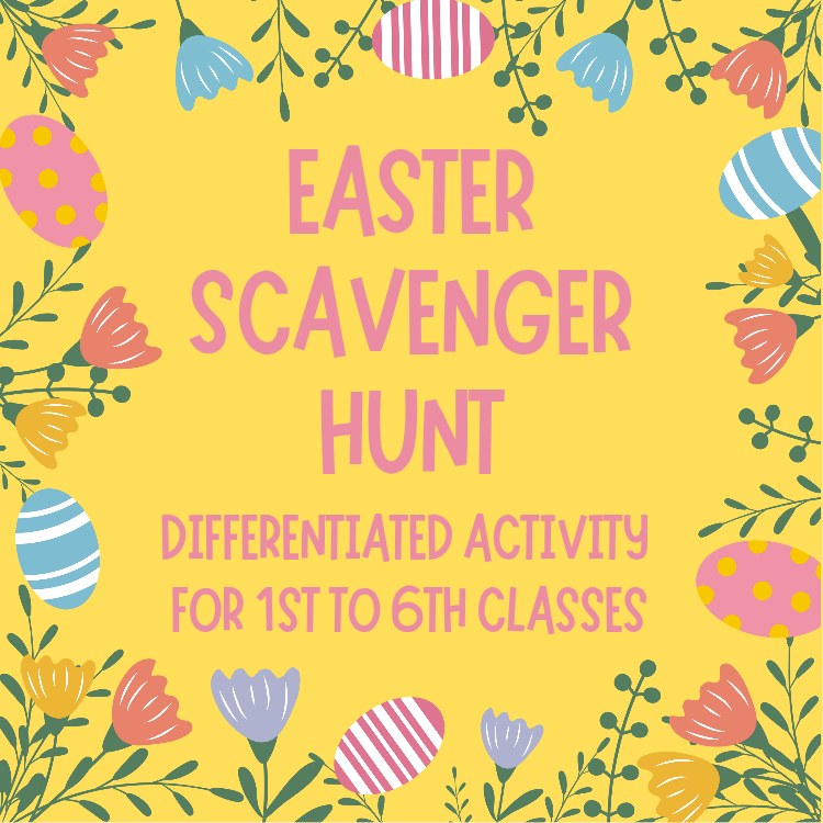 Mash > 1st / 2nd Class > Easter Scavenger Hunt for 1st to 6th Classes!