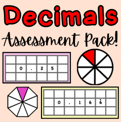 Decimals: Assessment Pack!