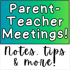 Parent-Teacher Meeting Notes & Tips!
