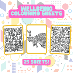 Wellbeing Colouring Sheets - 25 Versions!