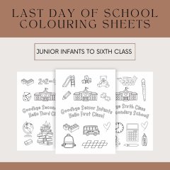 Last Day Colouring Sheets - Junior Infants to Sixth Class