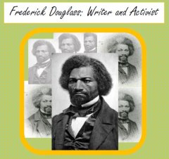 Frederick Douglass: Life and Time in Ireland and USA; Black History