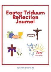 Easter Triduum Reflection Journal for Holy Week