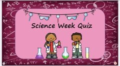 Science Week Quiz