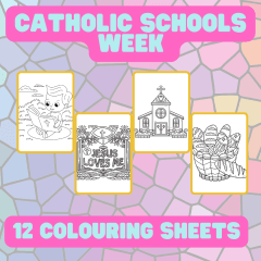 Catholic Schools Week - 12 Colouring Sheets