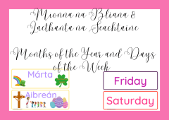 Months of the Year & Days of the Week (Gaeilge & Béarla)