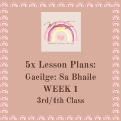 5 Lesson Plans:  Gaeilge- Sa Bhaile: 3rd/4th Class