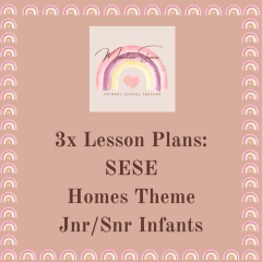 3 SESE lessons- Theme: Homes.
