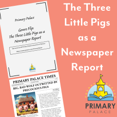 Genre Flip - The Three Little Pigs as a Newspaper Report