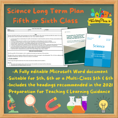 Science Long Term Plan for Fifth or Sixth Class - 5th / 6th Long Term Recorded Preparation