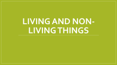 Primary Science: Living and Non-Living Things
