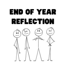 End of Year Reflection