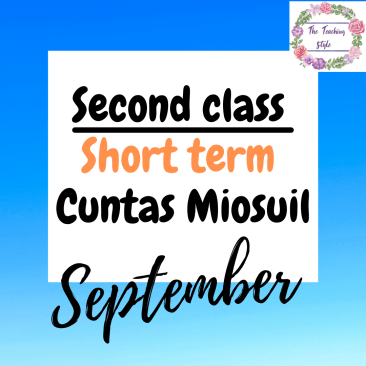 Second class, Cuntas Miosuil , September- 4 Week