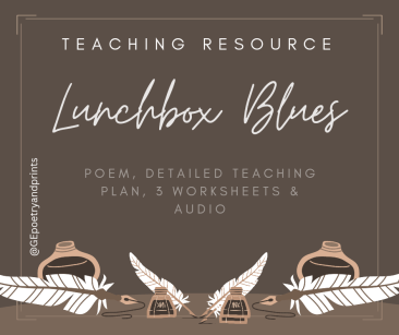 POETRY - "LUNCHBOX BLUES" - POEM, PLAN, 3 WORKSHEETS AND AUDIO