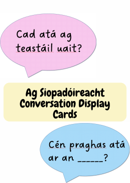 Ag Siopadóireacht Conversation Displays