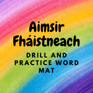 Aimsir Fháistneach - Drill and Practice of Most Common + Useful Verbs