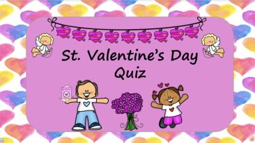 St. Valentine's Day Quiz