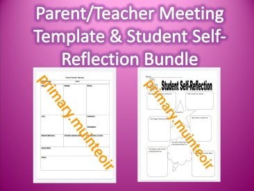 Parent/Teacher Meeting Template & Student Self-Reflection Bundle