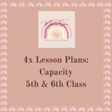 4 Capacity Lessons: 5th Class