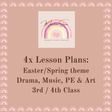 4x Easter/ Spring Lessons- 3rd & 4th Class
