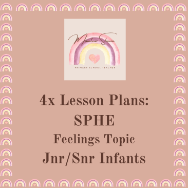 4x SPHE Feelings Lessons- Jnr/Snr Infants