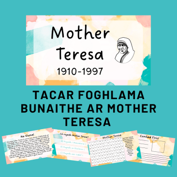 Mother Teresa- Tacar foghlama as Gaeilge- Learning Pack as Gaeilge