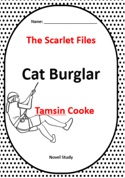 The Scarlet Files, Cat Burglar, by Tamsin Cooke (Novel Study)