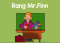 Rang Mr Finn
