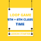 Time Loop Game: 5th and 6th Class